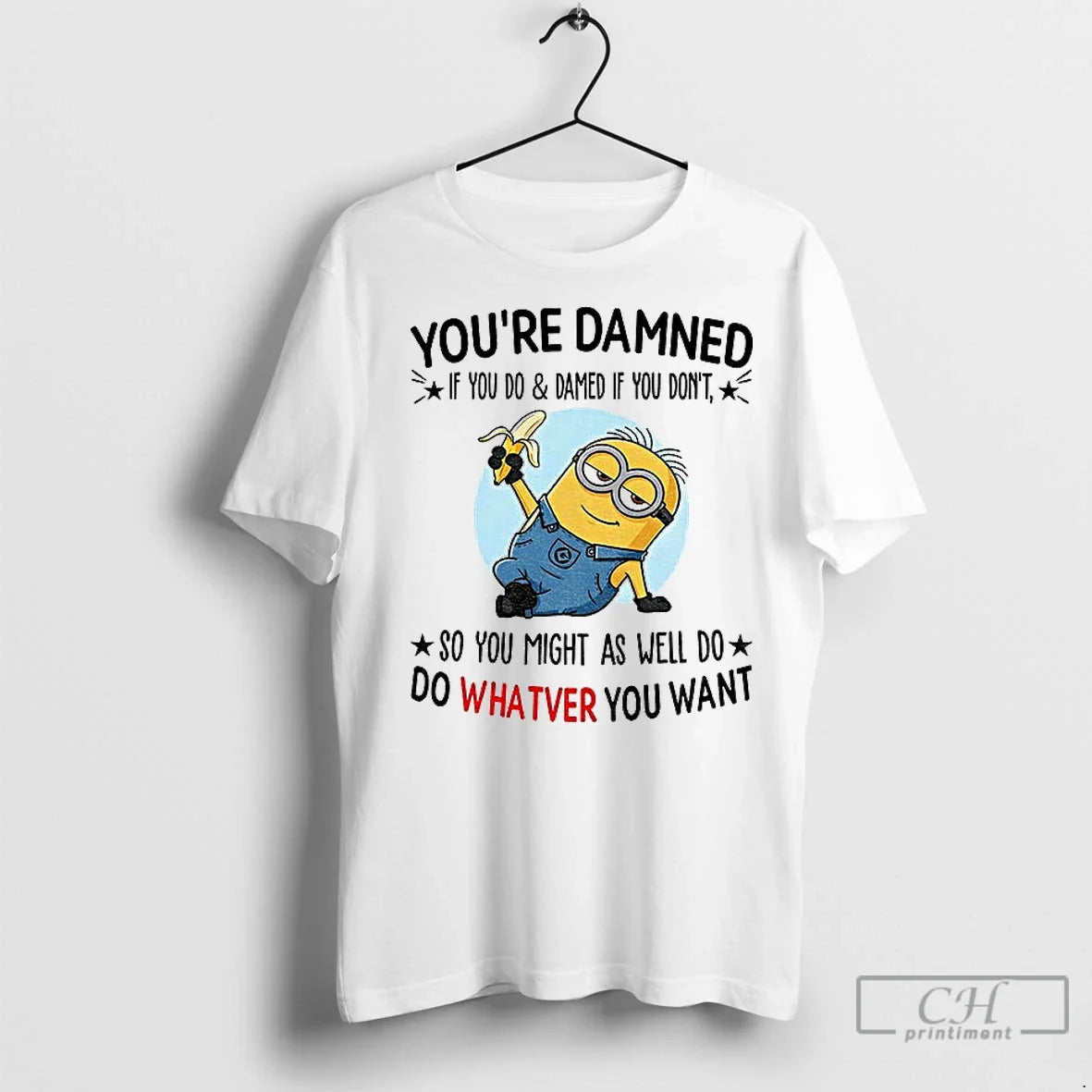 Premium Minion Youre Damned If You Do And Dont So - Adult & Kids T-Shirts, Sweatshirts & Hoodies apparel design preview 1