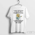 Premium Minions I Smile Because Youre My Daughter In - Adult & Kids T-Shirts, Sweatshirts & Hoodies apparel design preview 1