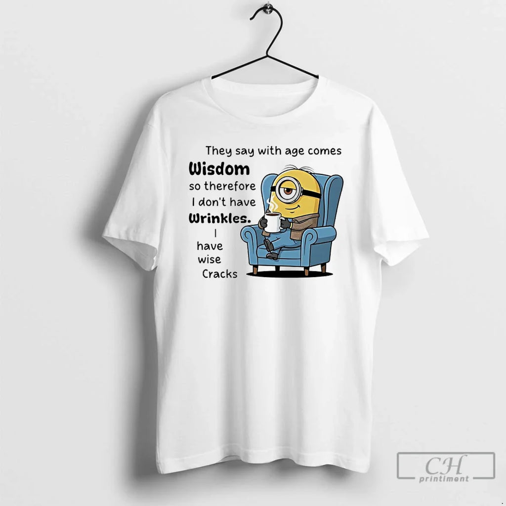 Premium Minions They Say With Age Comes Wisdom So - Adult & Kids T-Shirts, Sweatshirts & Hoodies apparel design preview 1