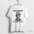 Premium Monkey I Just Tell People Im Fine Cause Wtf - Adult & Kids T-Shirts, Sweatshirts & Hoodies apparel design preview 1