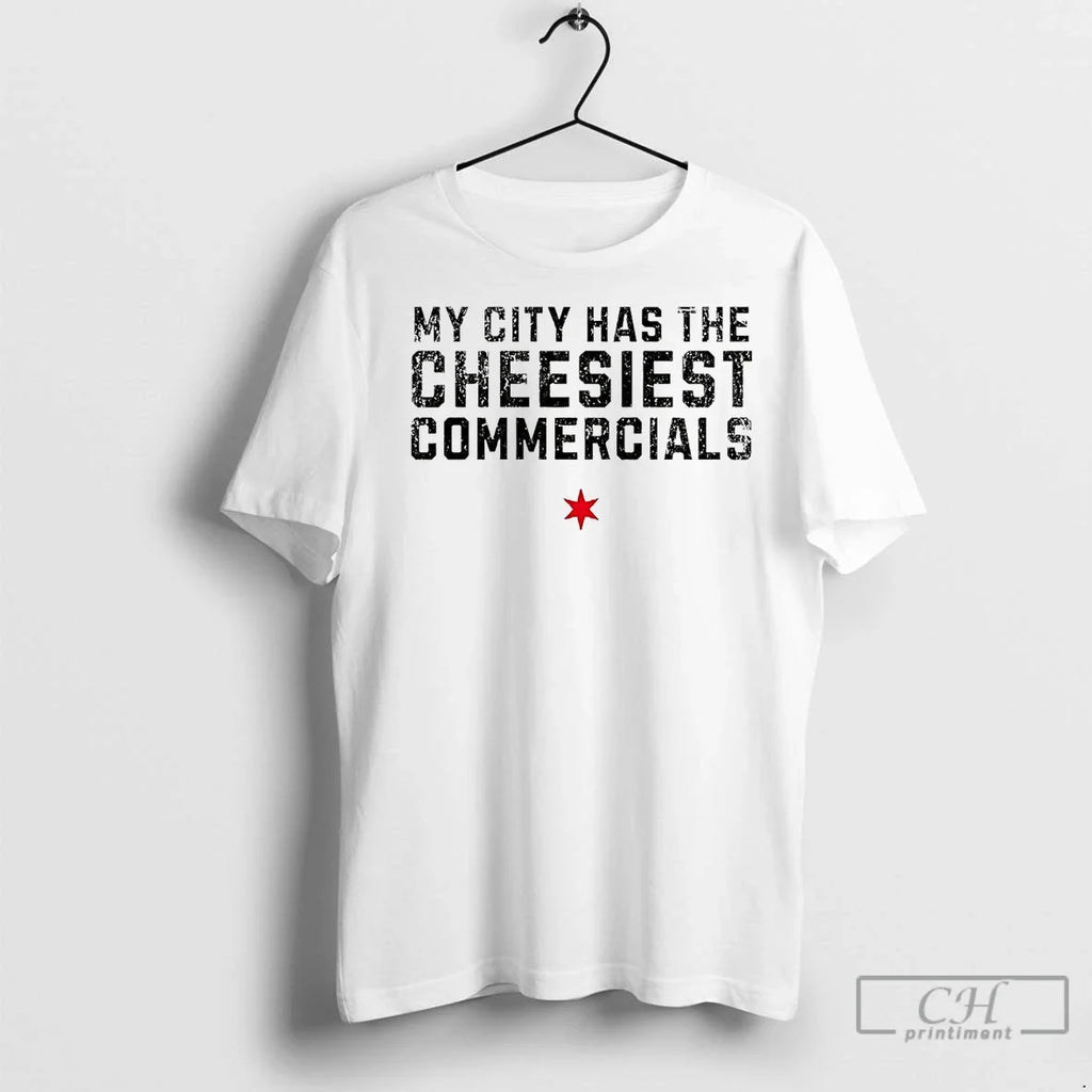 Premium My City Has The Cheesiest Commercials - Adult & Kids T-Shirts, Sweatshirts & Hoodies apparel design preview 1