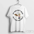 Premium My Dad Isnt Dead Hes Just Portable - Adult & Kids T-Shirts, Sweatshirts & Hoodies apparel design preview 1
