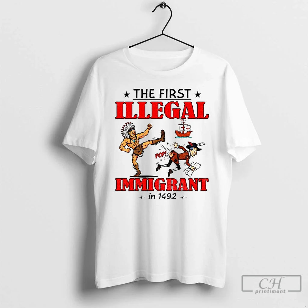 Premium Native The First Illegal Immigrant In 1492 - Adult & Kids T-Shirts, Sweatshirts & Hoodies apparel design preview 1