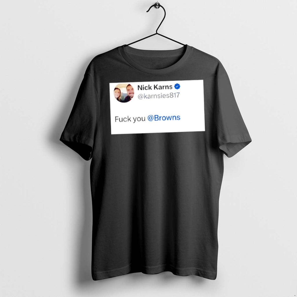 Premium Nick Karns Fuck You Browns - Adult & Kids T-Shirts, Sweatshirts & Hoodies apparel design preview 1