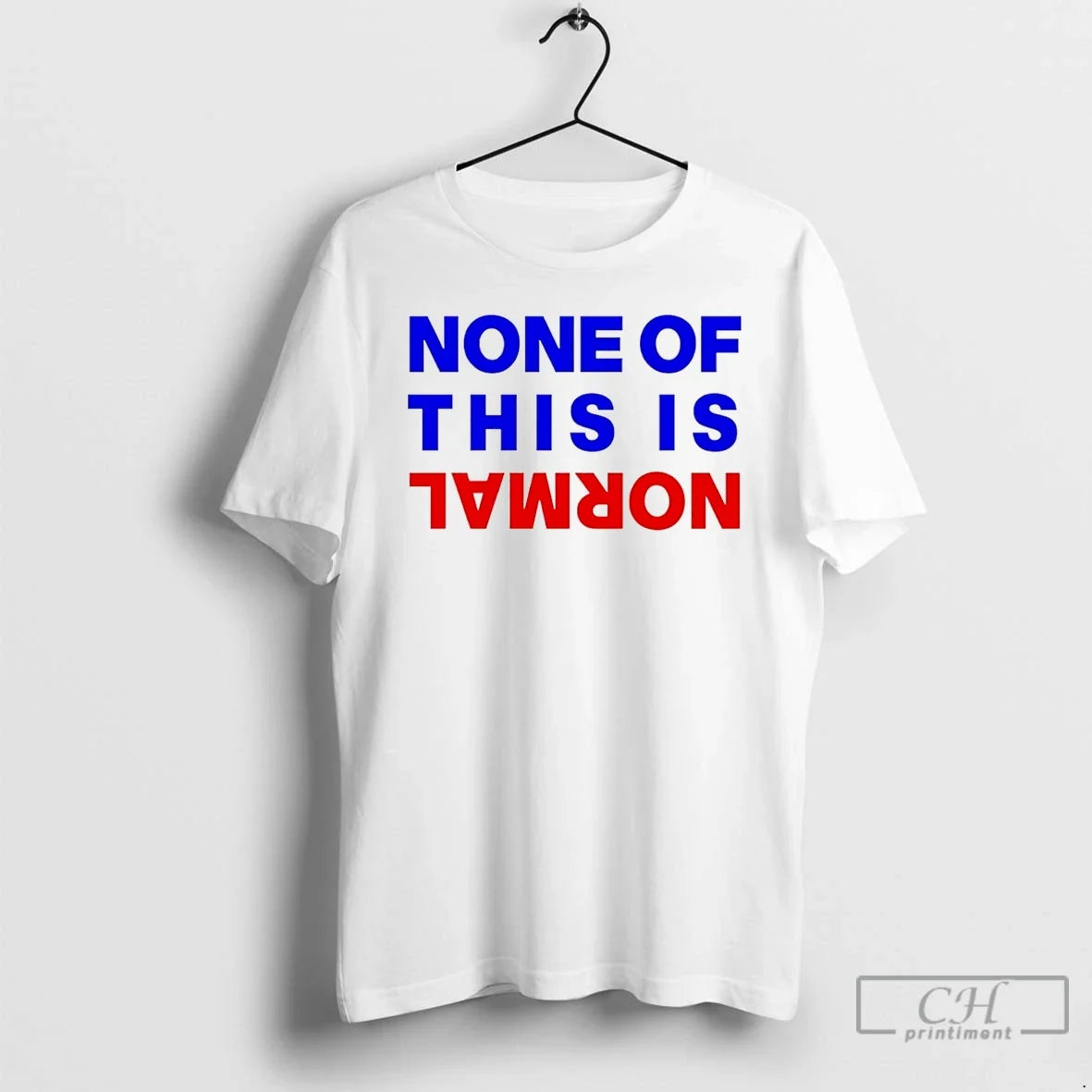 Premium None Of This Is Normal - Adult & Kids T-Shirts, Sweatshirts & Hoodies apparel design preview 1