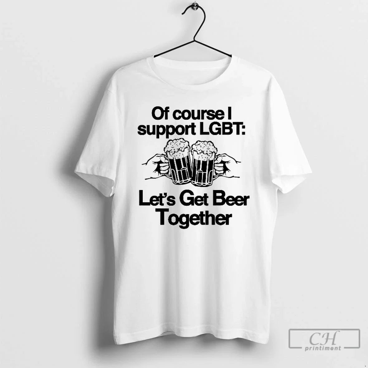 Premium Of Course I Support Lgbt Lets Get Beer - Adult & Kids T-Shirts, Sweatshirts & Hoodies apparel design preview 1