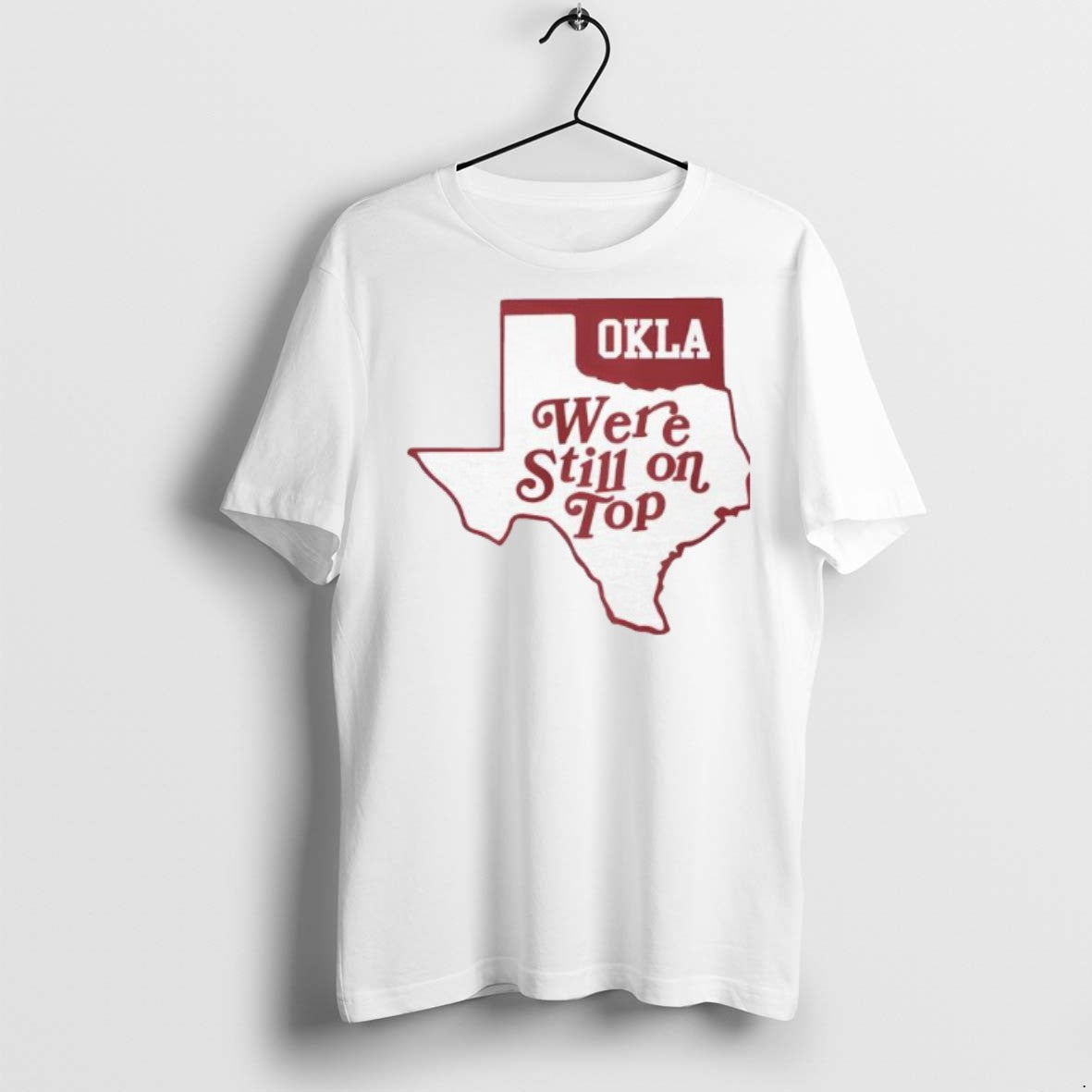 Premium Okla We Re Still On Top - Adult & Kids T-Shirts, Sweatshirts & Hoodies apparel design preview 1