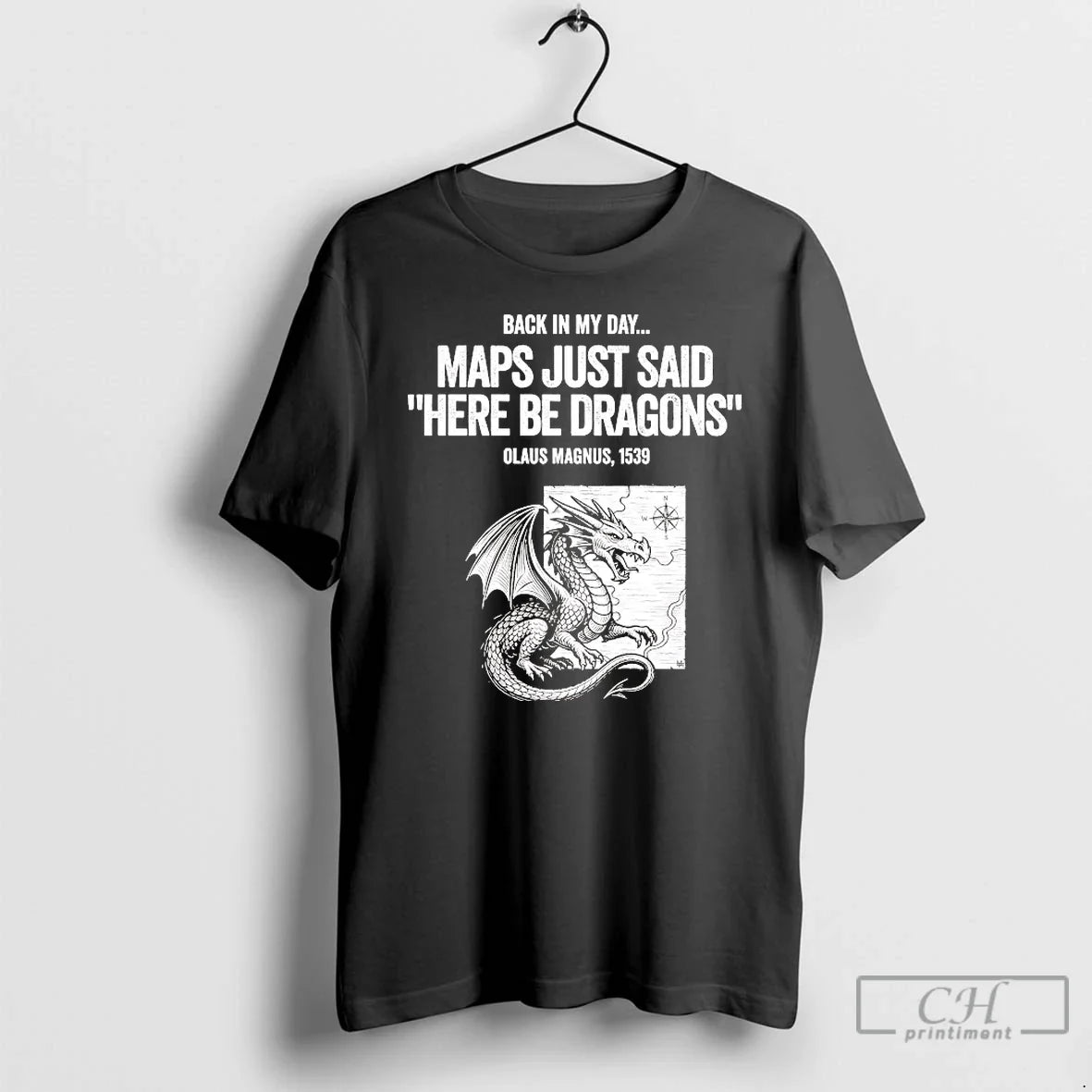 Premium Olaus Magnus Back In My Day Maps Just Said - Adult & Kids T-Shirts, Sweatshirts & Hoodies apparel design preview 1