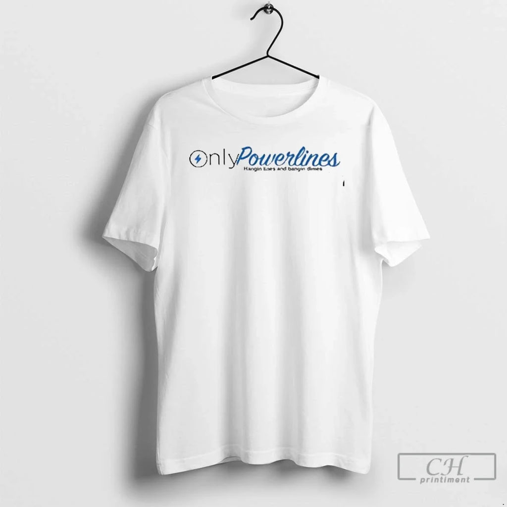 Premium Onlypowerlines Lineman Funny - Adult & Kids T-Shirts, Sweatshirts & Hoodies apparel design preview 1
