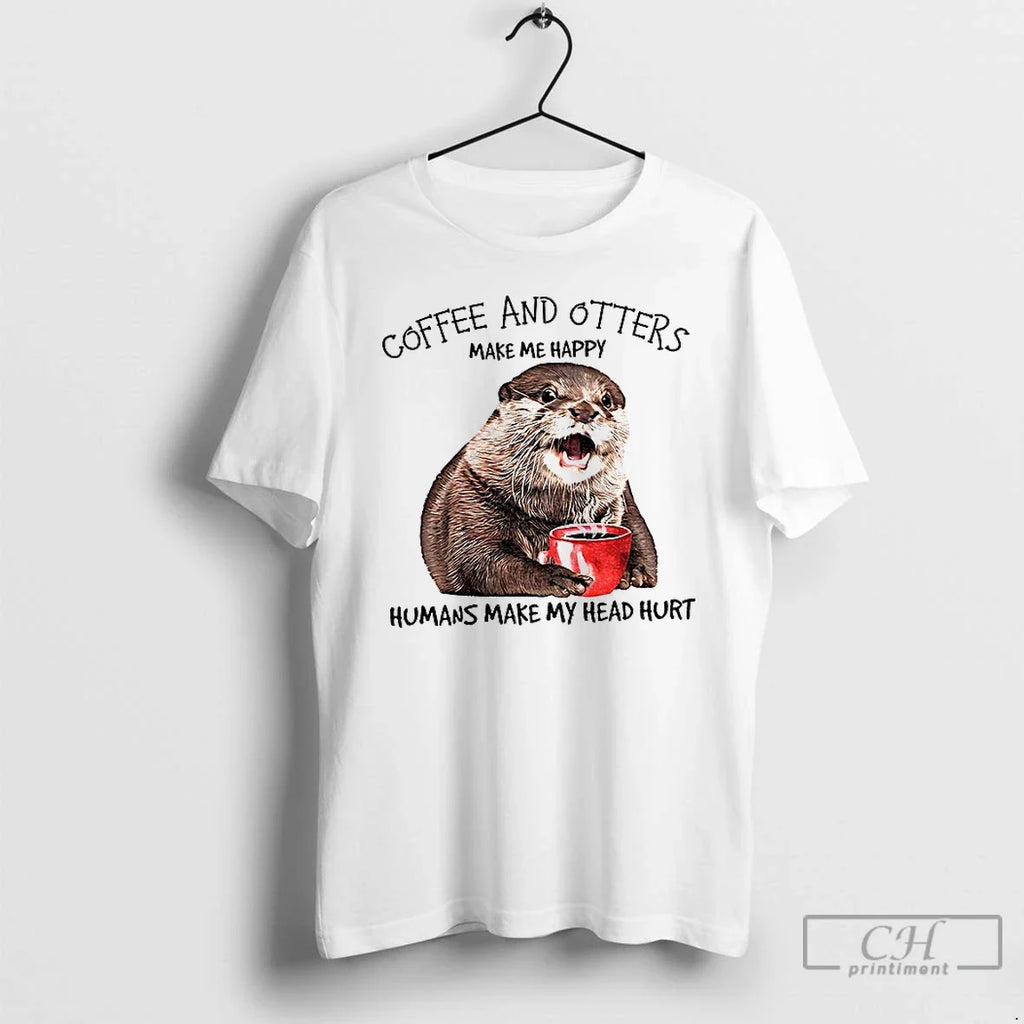 Premium Otter Coffee And Otters Make Me Happy Humans - Adult & Kids T-Shirts, Sweatshirts & Hoodies apparel design preview 1
