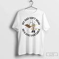Premium Ouija Board Doll My Dad Isnt Dead Hes Just - Adult & Kids T-Shirts, Sweatshirts & Hoodies apparel design preview 1