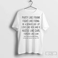 Premium Party Like Frank Fight Fiona Be A Genius Lip - Adult & Kids T-Shirts, Sweatshirts & Hoodies apparel design preview 1