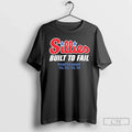 Premium Phillies Parody Sillies Built To Fail - Adult & Kids T-Shirts, Sweatshirts & Hoodies apparel design preview 1