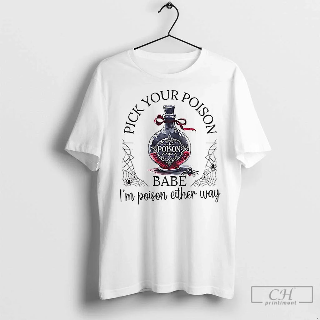 Premium Pick Your Poison Babe Im Either Way Ceramic - Adult & Kids T-Shirts, Sweatshirts & Hoodies apparel design preview 1