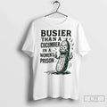 Premium Pickle Busier Than A Cucumber In Women Prison - Adult & Kids T-Shirts, Sweatshirts & Hoodies apparel design preview 1