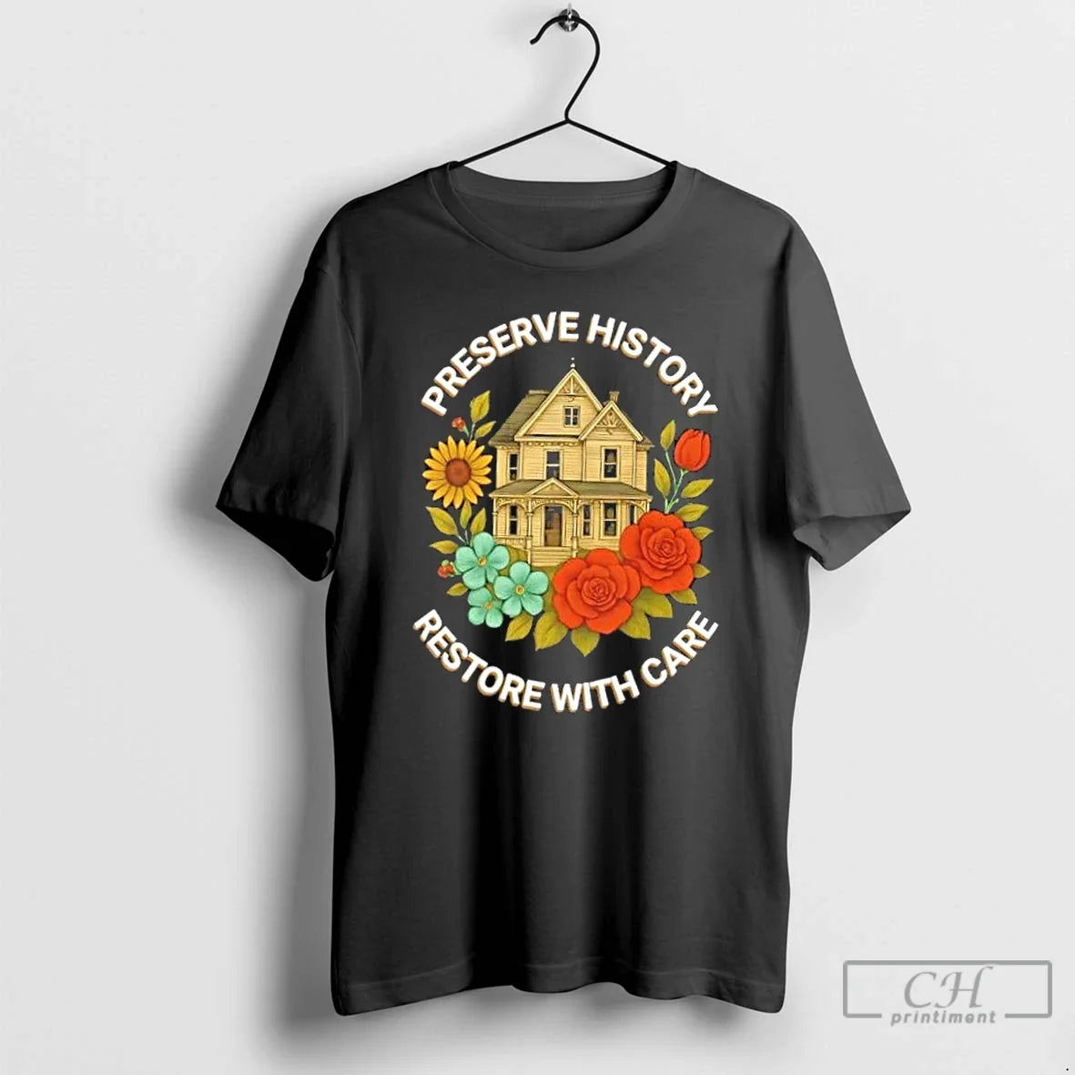 Premium Preserve History Restore With Care House - Adult & Kids T-Shirts, Sweatshirts & Hoodies apparel design preview 1