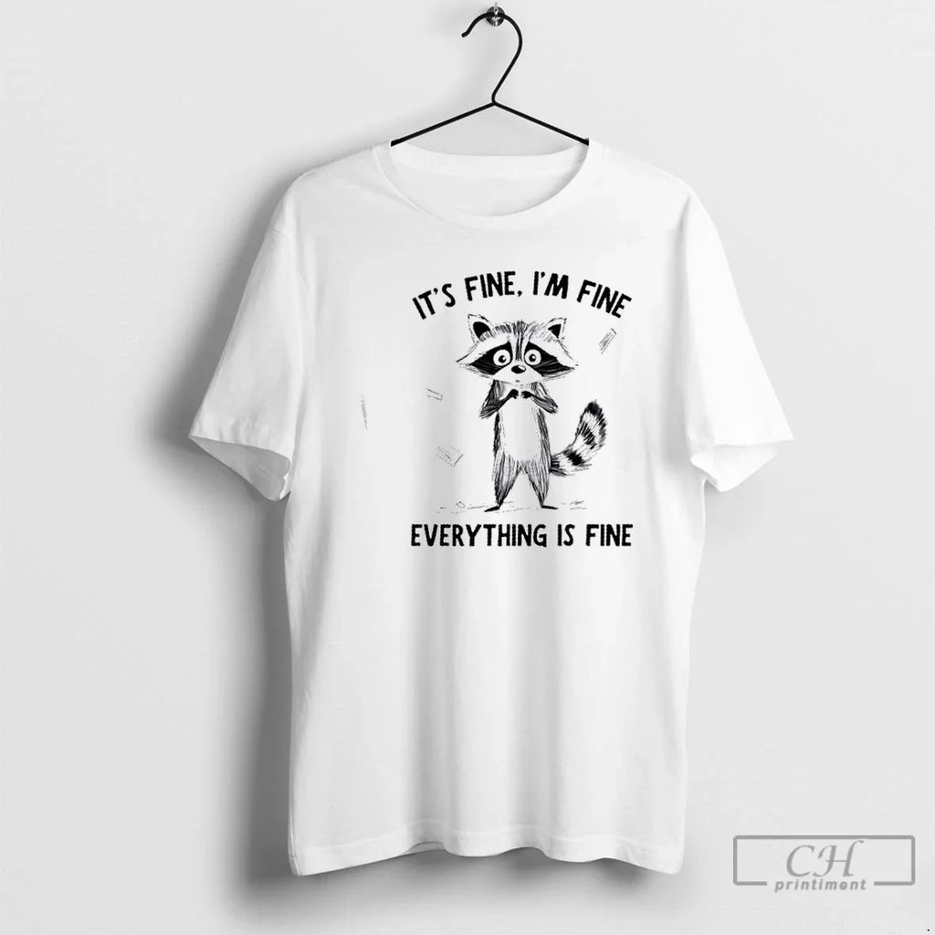 Premium Raccoon Its Fine Im Everything Is - Adult & Kids T-Shirts, Sweatshirts & Hoodies apparel design preview 1
