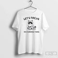 Premium Raccoon Lets Focus On A Wrong Thing - Adult & Kids T-Shirts, Sweatshirts & Hoodies apparel design preview 1