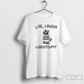 Premium Raccoon Live Laugh Lobotomy - Adult & Kids T-Shirts, Sweatshirts & Hoodies apparel design preview 1