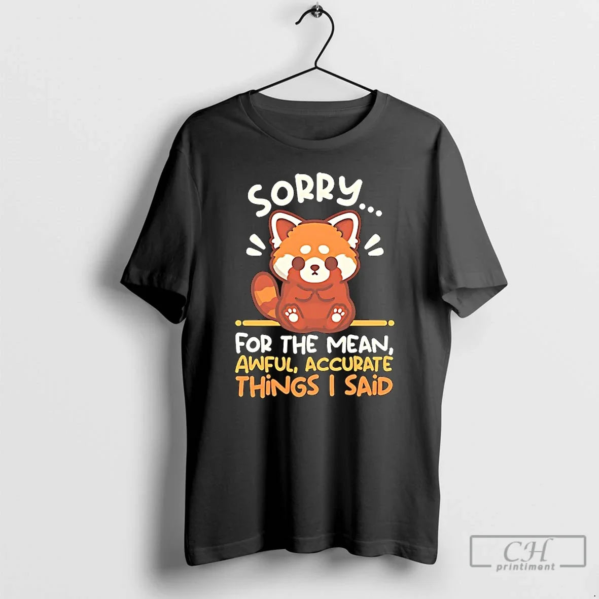 Premium Red Panda Sorry For The Mean Awful Accurate - Adult & Kids T-Shirts, Sweatshirts & Hoodies apparel design preview 1