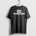 Premium Ronald Reagan Sold More Cocaine - Adult & Kids T-Shirts, Sweatshirts & Hoodies apparel design preview 1