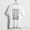 Premium Seattle Mariners Dump 62 Here - Adult & Kids T-Shirts, Sweatshirts & Hoodies apparel design preview 1
