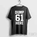 Premium Seattle Mariners Dump Here 61 Hr - Adult & Kids T-Shirts, Sweatshirts & Hoodies apparel design preview 1