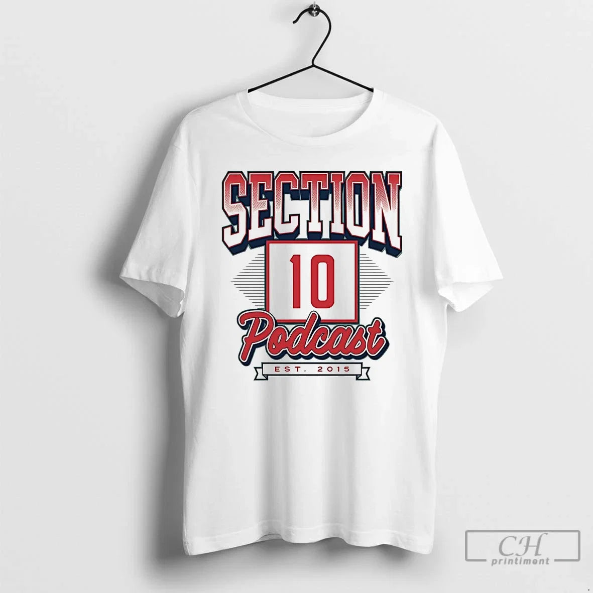 Premium Section 10 Podcast Est 2015 - Adult & Kids T-Shirts, Sweatshirts & Hoodies apparel design preview 1