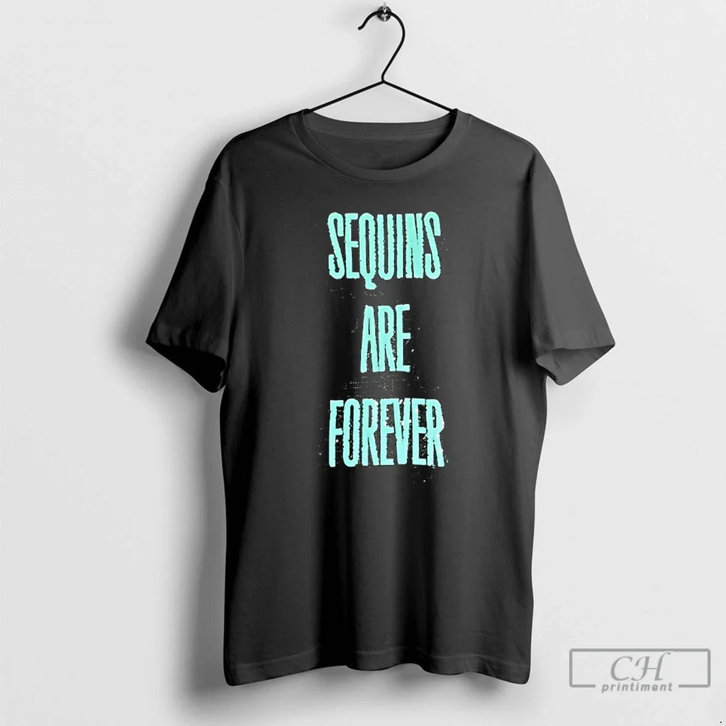 Premium Sequins Are Forever - Adult & Kids T-Shirts, Sweatshirts & Hoodies apparel design preview 1