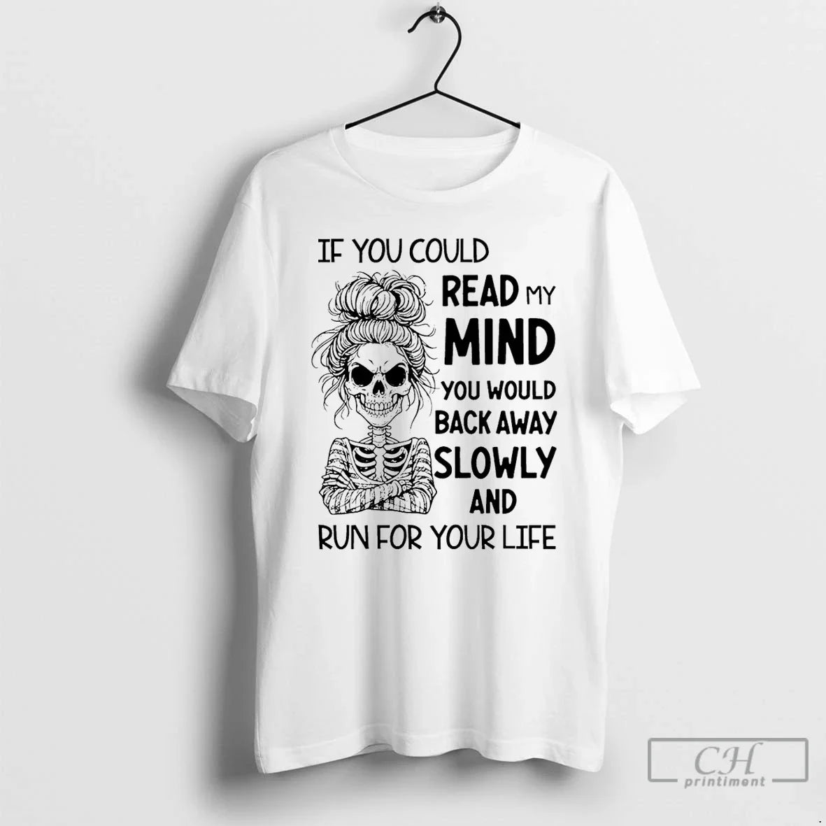 Premium Skeleton Girl If You Could Read My Mind Would - Adult & Kids T-Shirts, Sweatshirts & Hoodies apparel design preview 1
