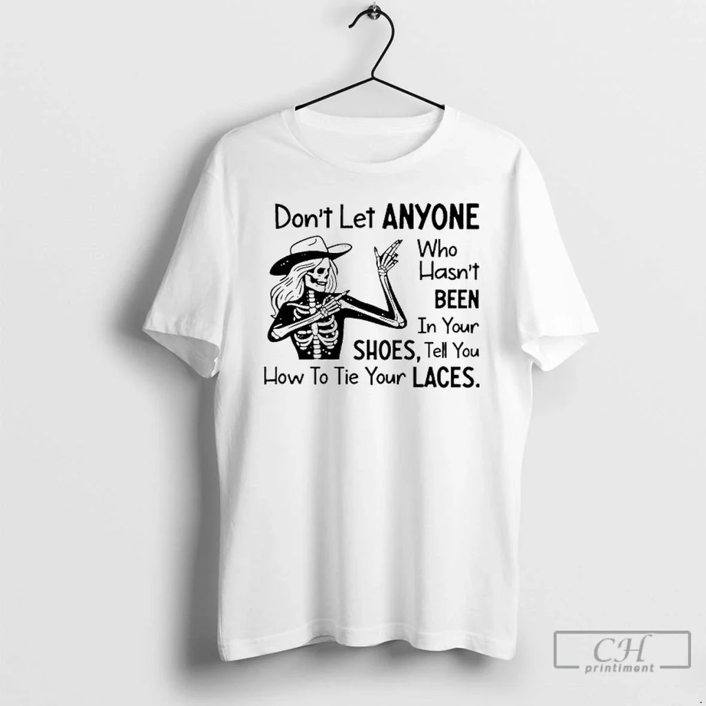Premium Skeleton Cowboy Dont Let Anyone Who Hasnt - Adult & Kids T-Shirts, Sweatshirts & Hoodies apparel design preview 1