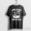 Premium Skeleton Live Laugh Toaster Bath Ceramic And - Adult & Kids T-Shirts, Sweatshirts & Hoodies apparel design preview 1