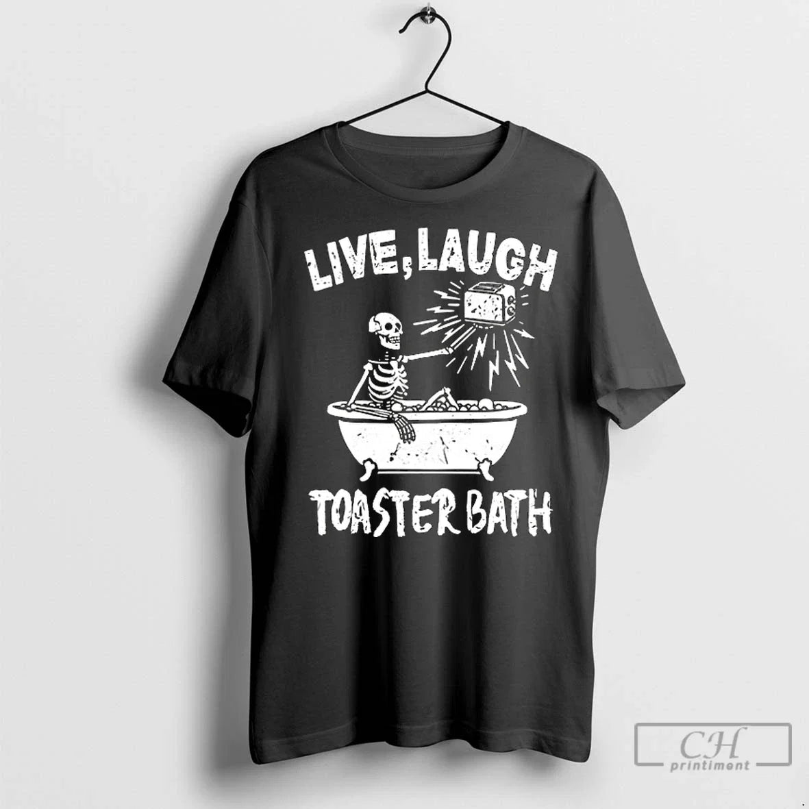 Premium Skeleton Live Laugh Toaster Bath Ceramic And - Adult & Kids T-Shirts, Sweatshirts & Hoodies apparel design preview 1