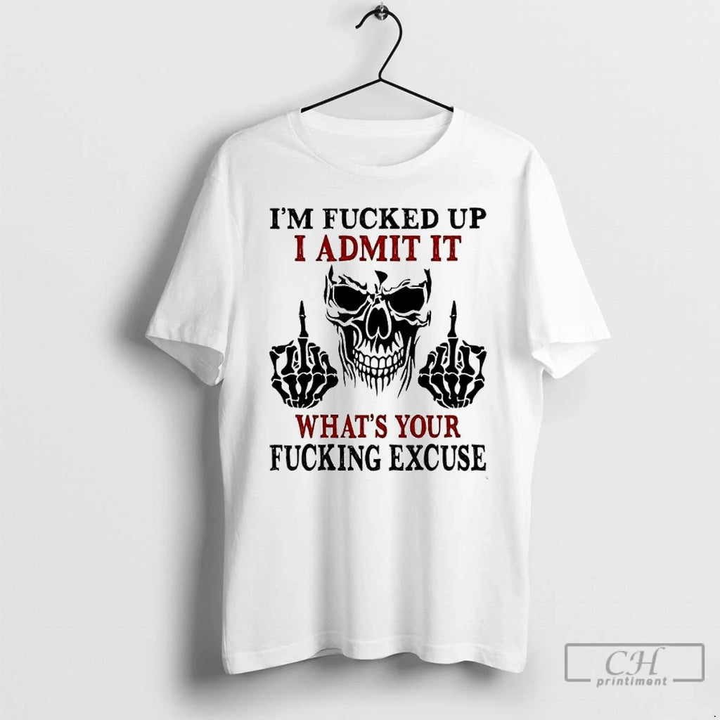 Premium Skeleton Middle Finger Im Fucked Up I Admit - Adult & Kids T-Shirts, Sweatshirts & Hoodies apparel design preview 1