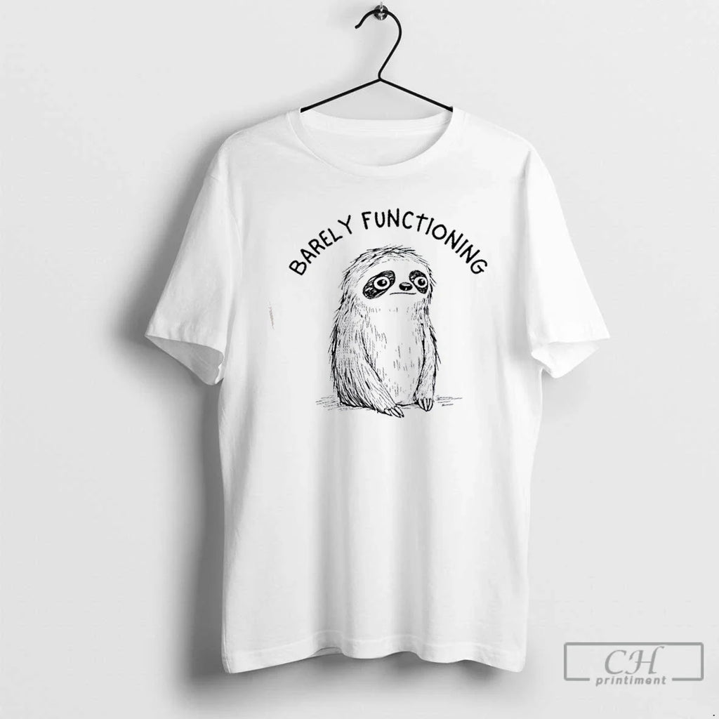 Premium Sloth Barely Functioning - Adult & Kids T-Shirts, Sweatshirts & Hoodies apparel design preview 1