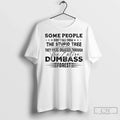 Premium Some People Didnt Fall From The Stupid Tree - Adult & Kids T-Shirts, Sweatshirts & Hoodies apparel design preview 1
