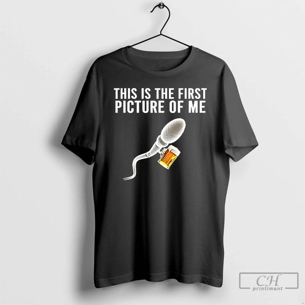 Premium Sperm Beer This Is The First Picture Of Me - Adult & Kids T-Shirts, Sweatshirts & Hoodies apparel design preview 1
