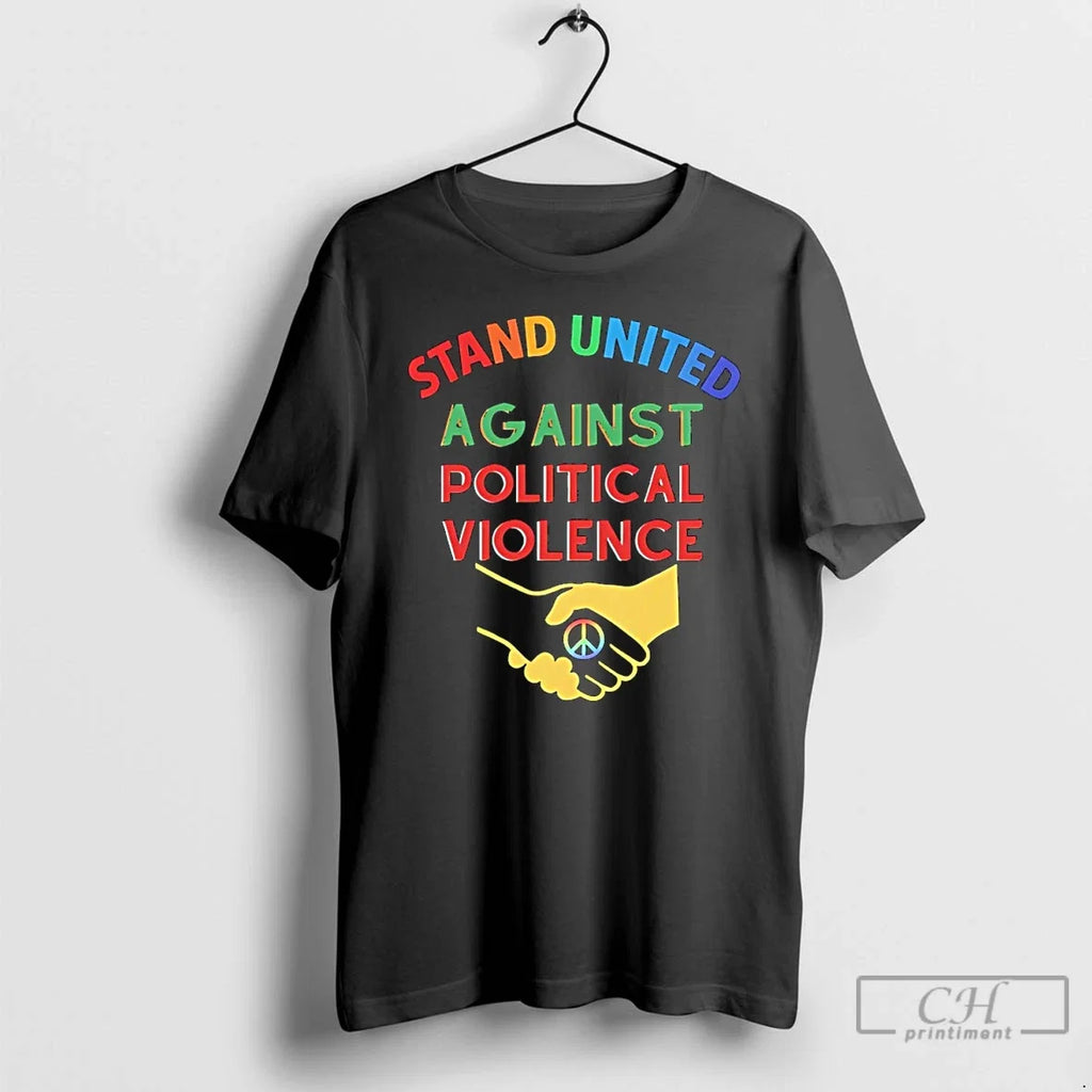 Premium Stand United Against Political Violence - Adult & Kids T-Shirts, Sweatshirts & Hoodies apparel design preview 1