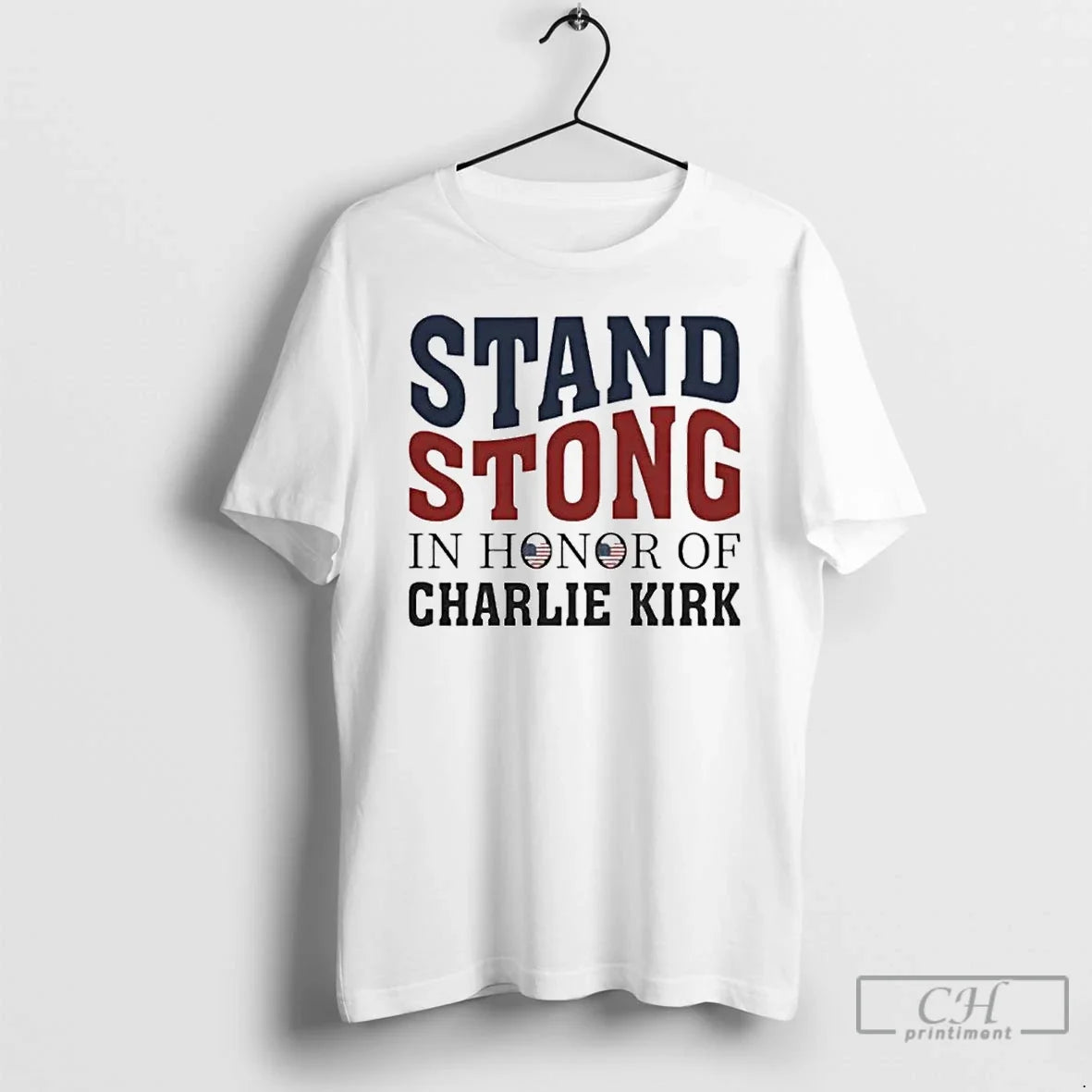 Premium Stand Strong In Honor Of Charlie Kirk - Adult & Kids T-Shirts, Sweatshirts & Hoodies apparel design preview 1