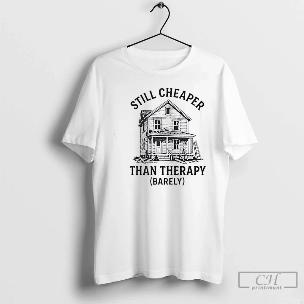 Premium Still Cheaper Than Therapy Barely - Adult & Kids T-Shirts, Sweatshirts & Hoodies apparel design preview 1