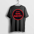 Premium Stop Being Racist - Adult & Kids T-Shirts, Sweatshirts & Hoodies apparel design preview 1