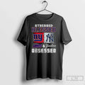 Premium Stressed Blessed York Giants And New Yankees - Adult & Kids T-Shirts, Sweatshirts & Hoodies apparel design preview 1