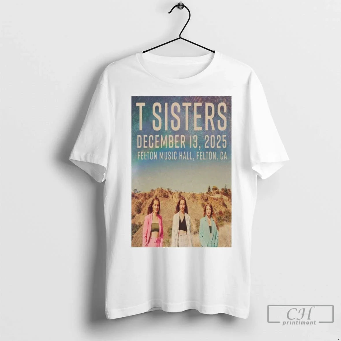 Premium T Sisters Dec 13 2025 Felton Music Hall Ca - Adult & Kids T-Shirts, Sweatshirts & Hoodies apparel design preview 1