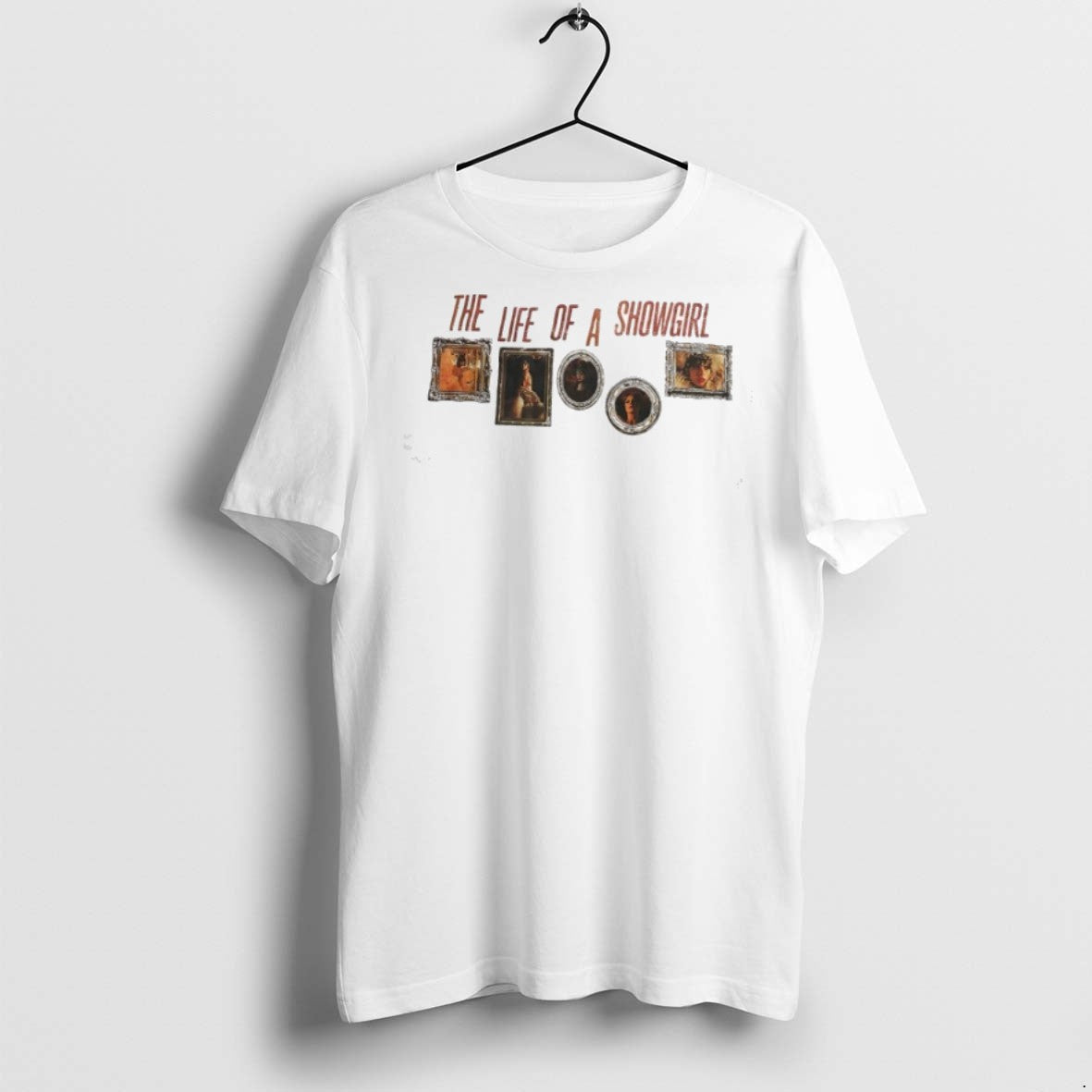 Premium Ts The Life Of A Showgirl - Adult & Kids T-Shirts, Sweatshirts & Hoodies apparel design preview 1