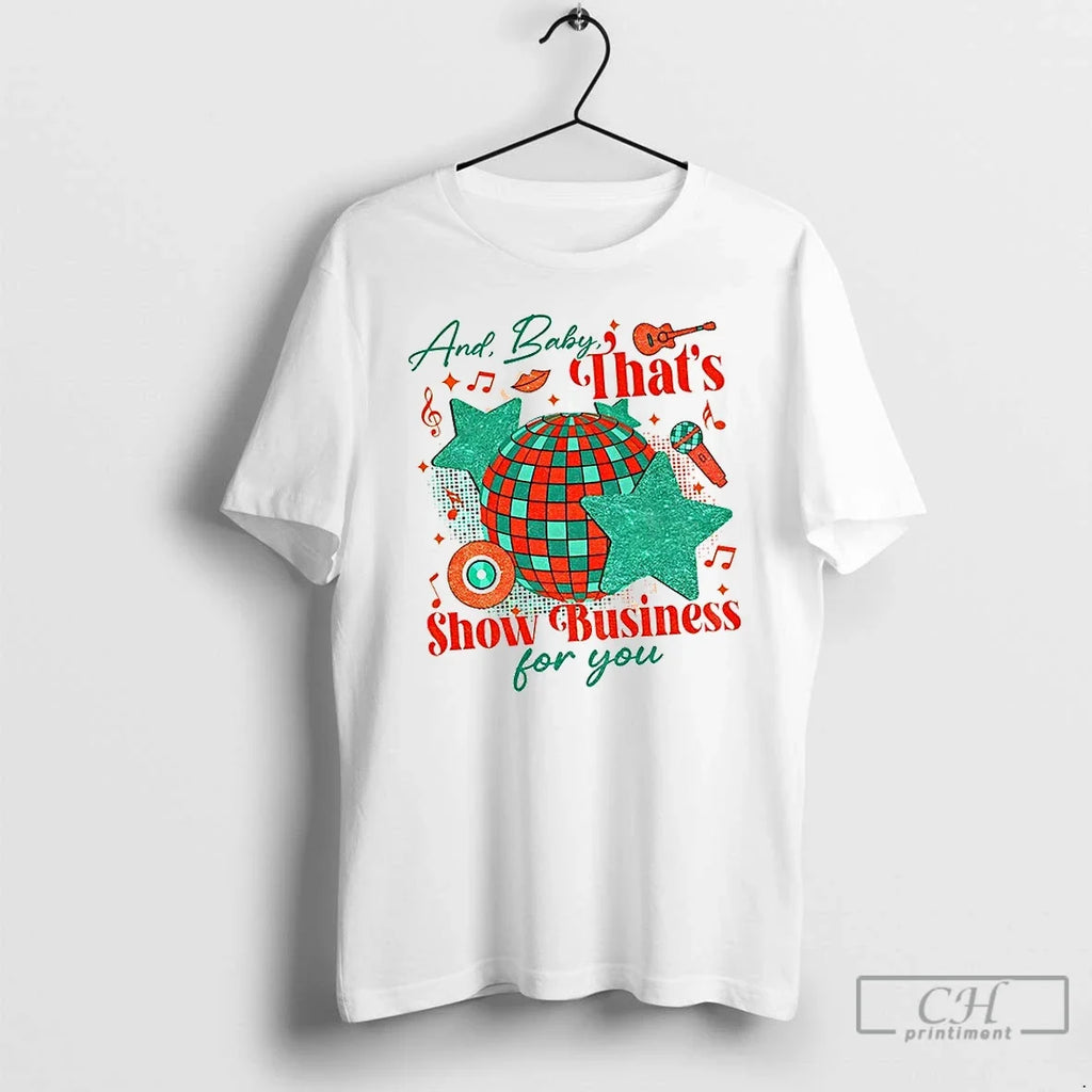 Premium Taylor And Baby That Show Business For You - Adult & Kids T-Shirts, Sweatshirts & Hoodies apparel design preview 1