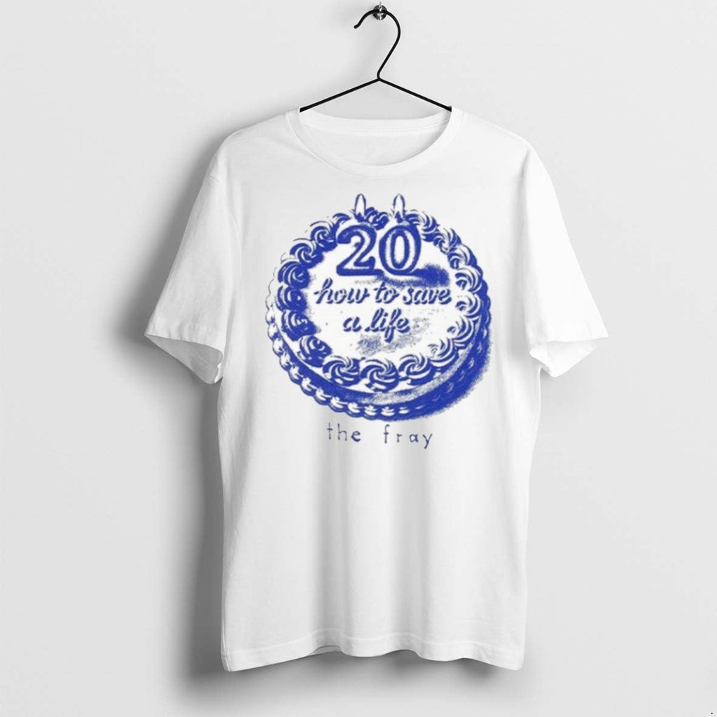 Premium The Fray 20th How To Save A Life Cake - Adult & Kids T-Shirts, Sweatshirts & Hoodies apparel design preview 1