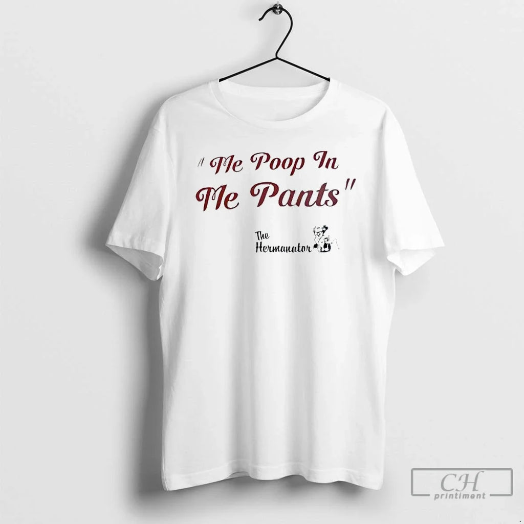 Premium The Hermanator Me Poop In Pants - Adult & Kids T-Shirts, Sweatshirts & Hoodies apparel design preview 1