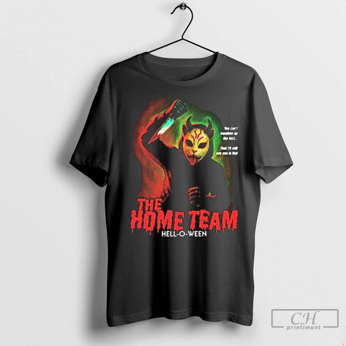 Premium The Home Team Slasher You Cant Swallow Up - Adult & Kids T-Shirts, Sweatshirts & Hoodies apparel design preview 1