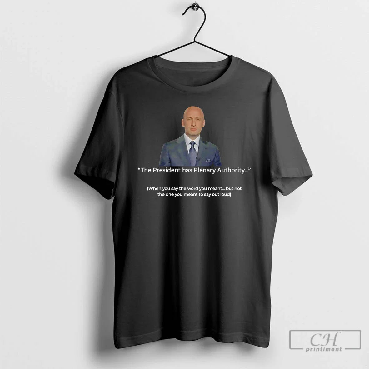 Premium The President Has Plenary Authority - Adult & Kids T-Shirts, Sweatshirts & Hoodies apparel design preview 1
