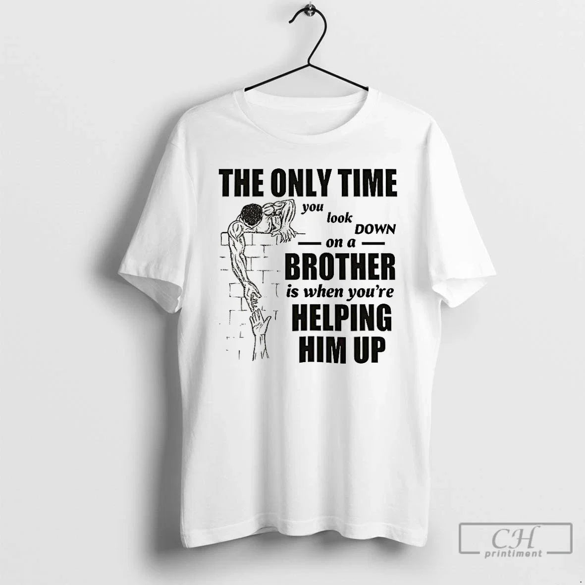 Premium The Only Time You Look On A Down Brother Is - Adult & Kids T-Shirts, Sweatshirts & Hoodies apparel design preview 1